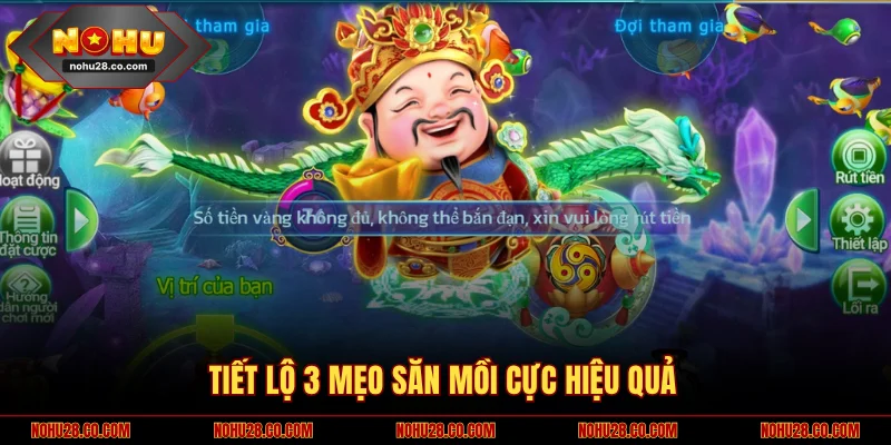 Bắn Cá Tiên Là Gì? Bí Kíp Săn Mồi Thắng Lớn Tại NOHU28 3 3 mẹo săn mồi hiệu quả