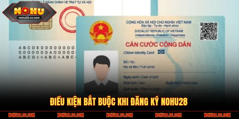 Điều kiện bắt buộc khi đăng ký NOHU28