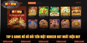 Game Nổ Hũ Đổi Tiền Mặt