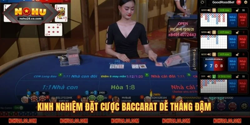 Kinh nghiệm đặt cược Baccarat dễ thắng đậm